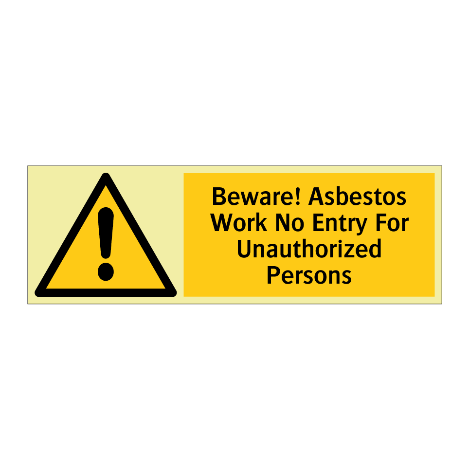 Beware! Asbestos Work No Entry For Unauthorized Persons