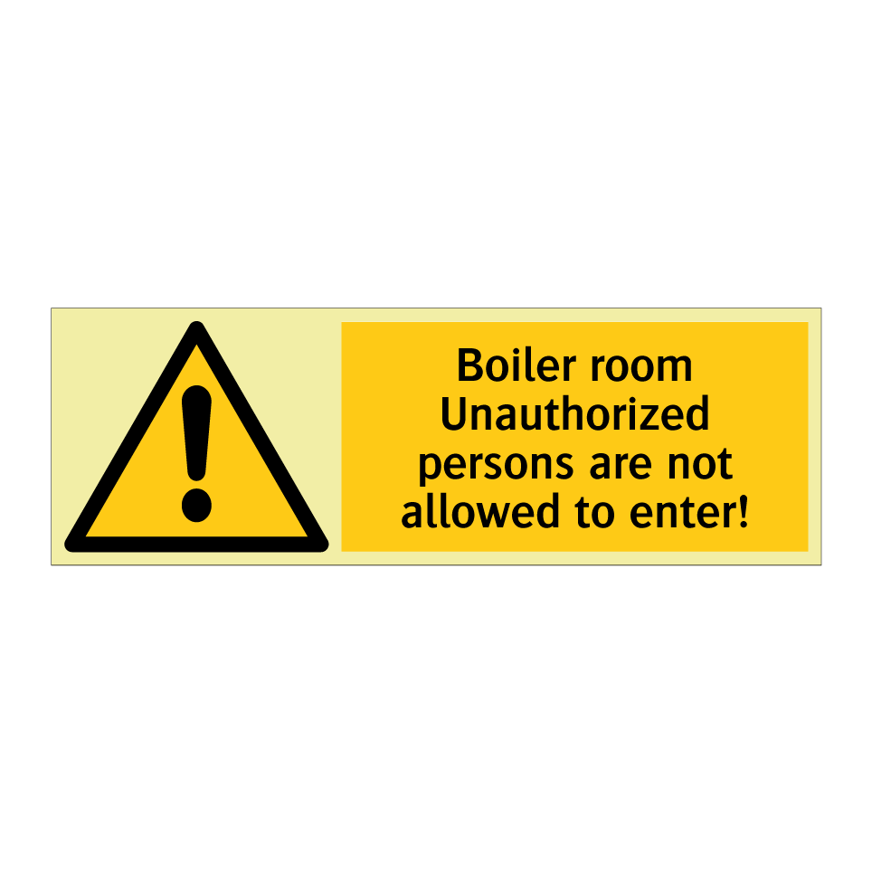 Boiler room Unauthorized persons are not allowed to enter!