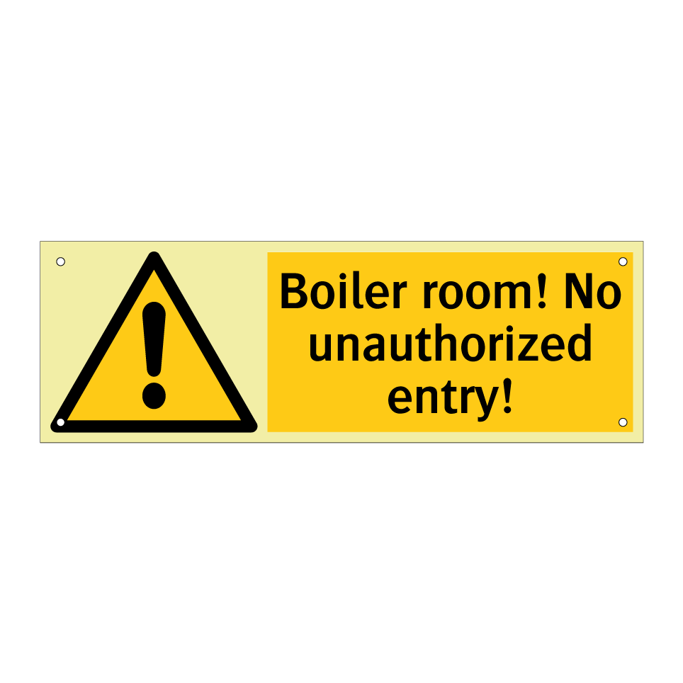 Boiler room! No unauthorized entry!