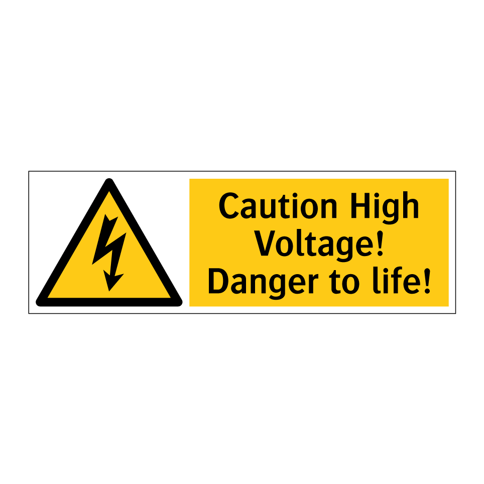 Caution High Voltage! Danger to life!