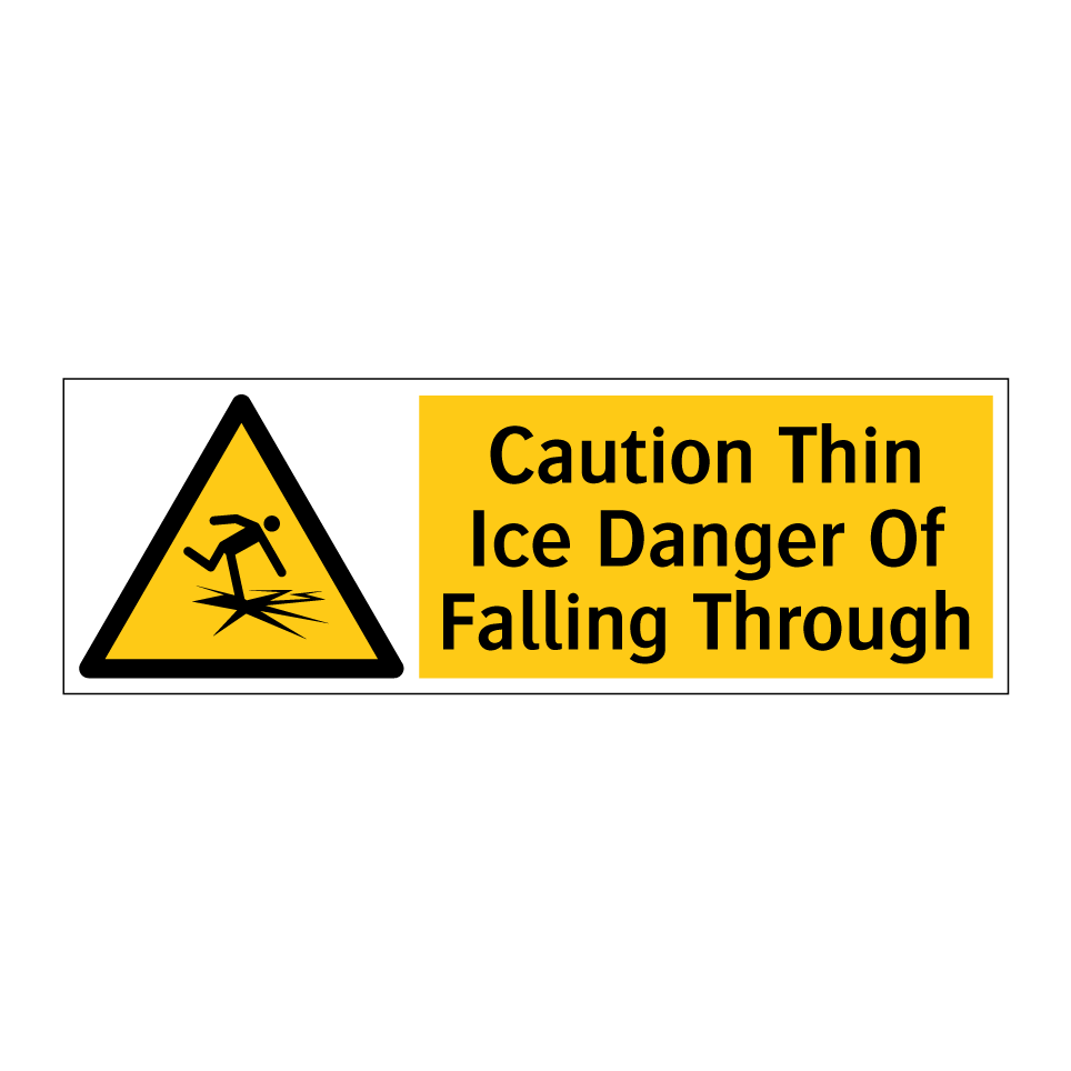 Caution Thin Ice Danger Of Falling Through