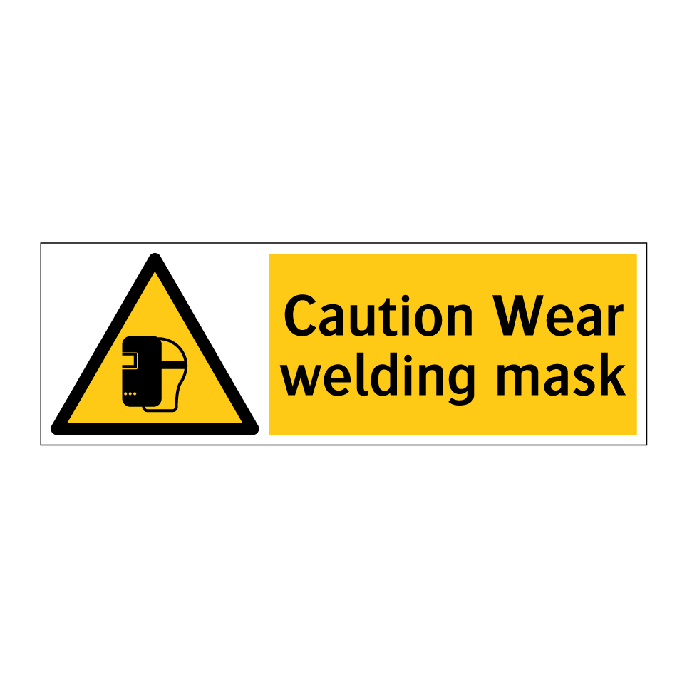 Caution Wear welding mask