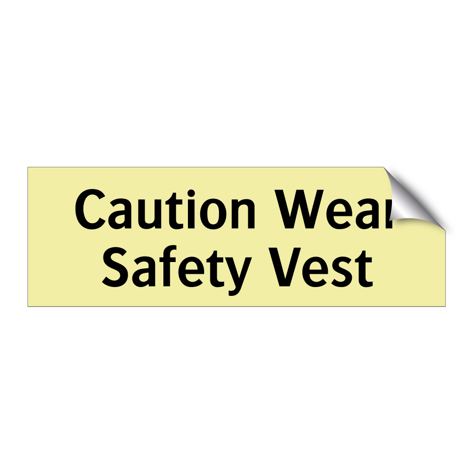 Caution Wear Safety Vest