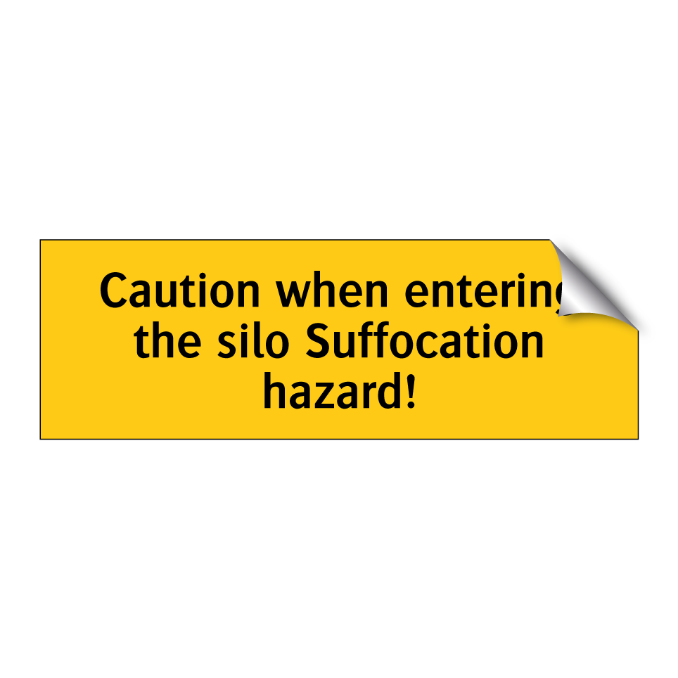 Caution when entering the silo Suffocation hazard!