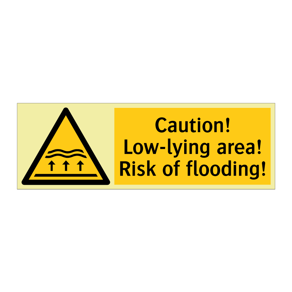 Caution! Low-lying area! Risk of flooding!