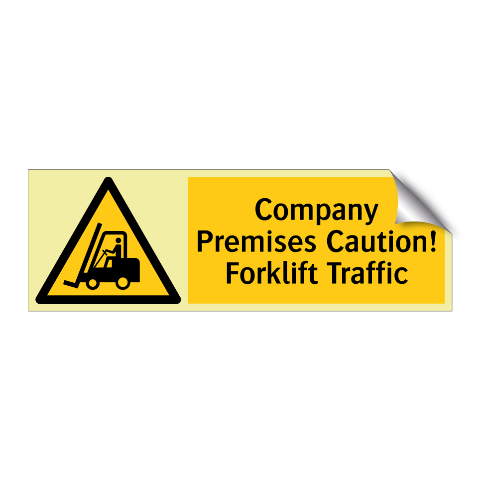 Company Premises Caution! Forklift Traffic