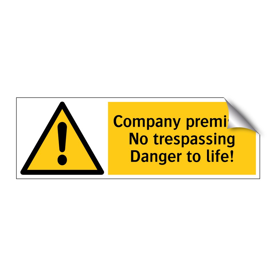Company premises No trespassing Danger to life!