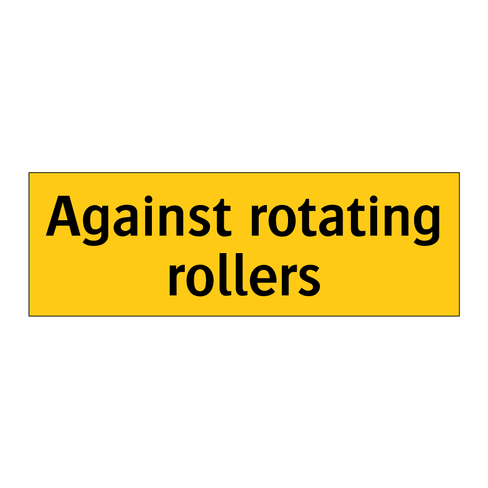 Against rotating rollers