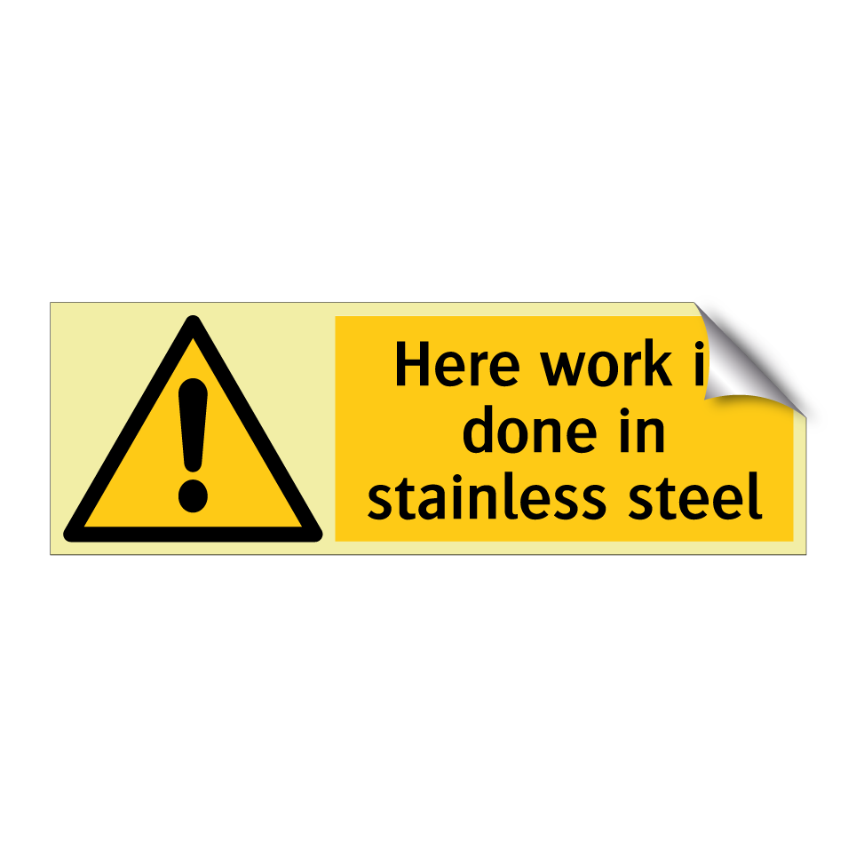 Here work is done in stainless steel
