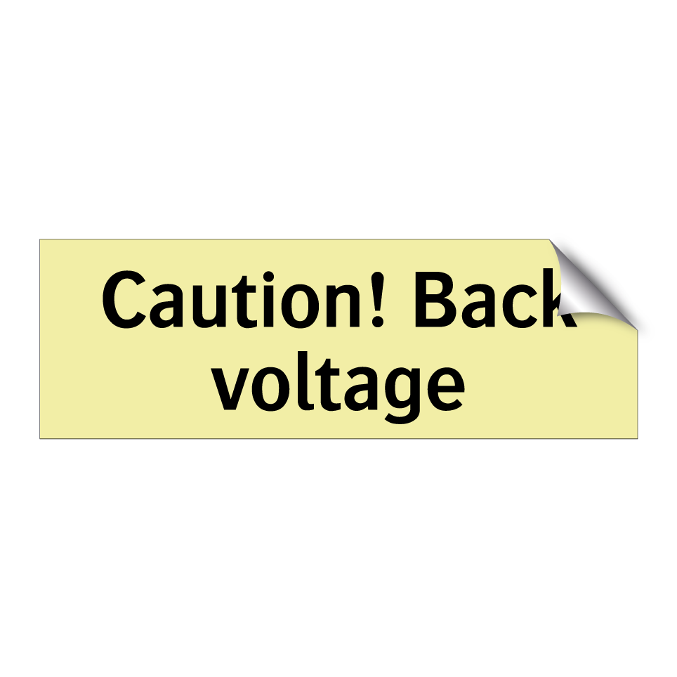 Caution! Back voltage