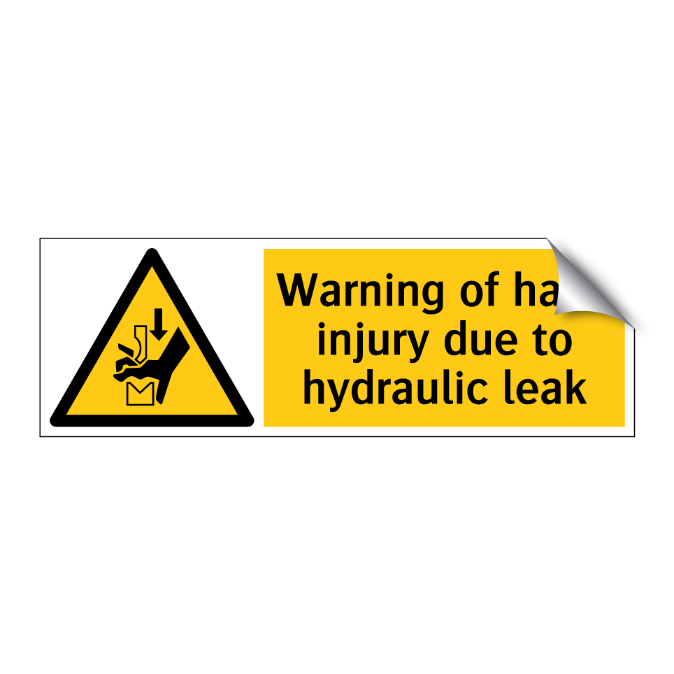 Warning of hand injury due to hydraulic leak