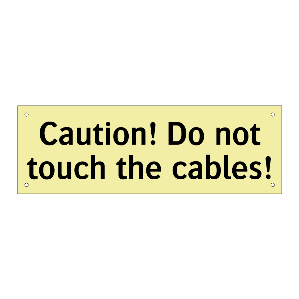 Caution! Do not touch the cables!