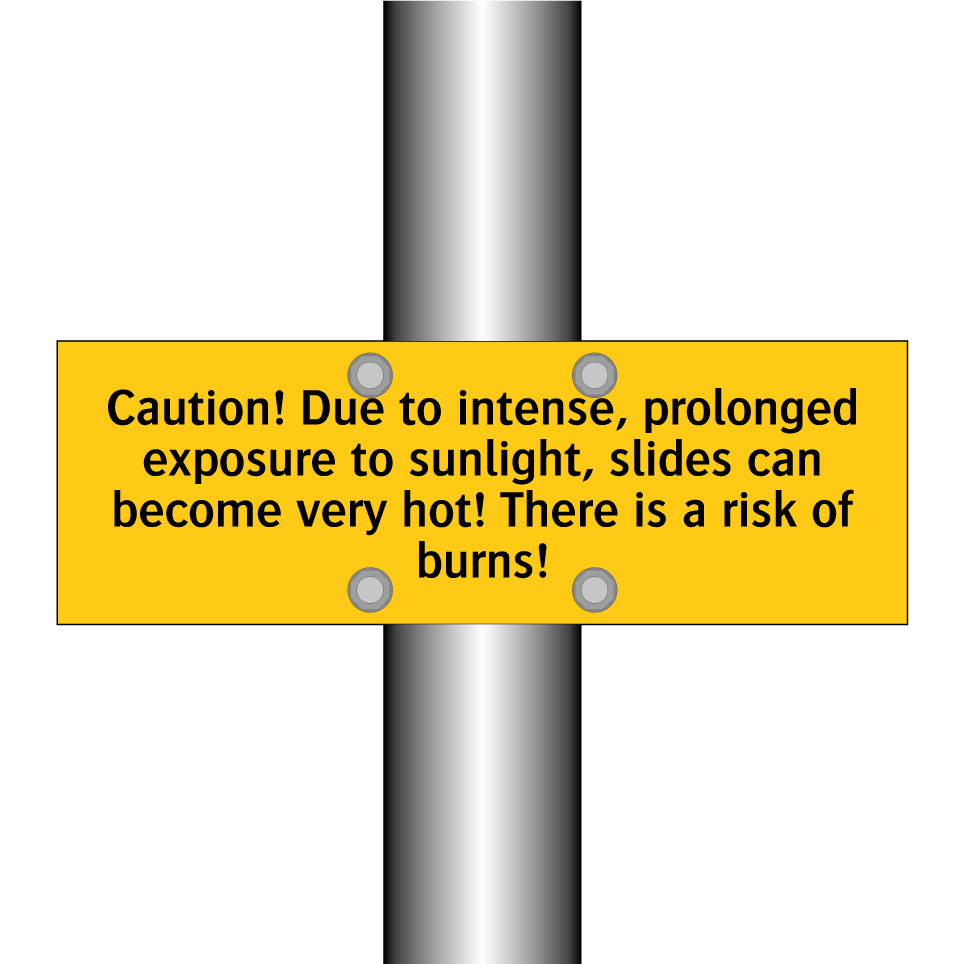 Caution! Due to intense, prolonged exposure to sunlight, slides can become very hot! There is a risk of burns!