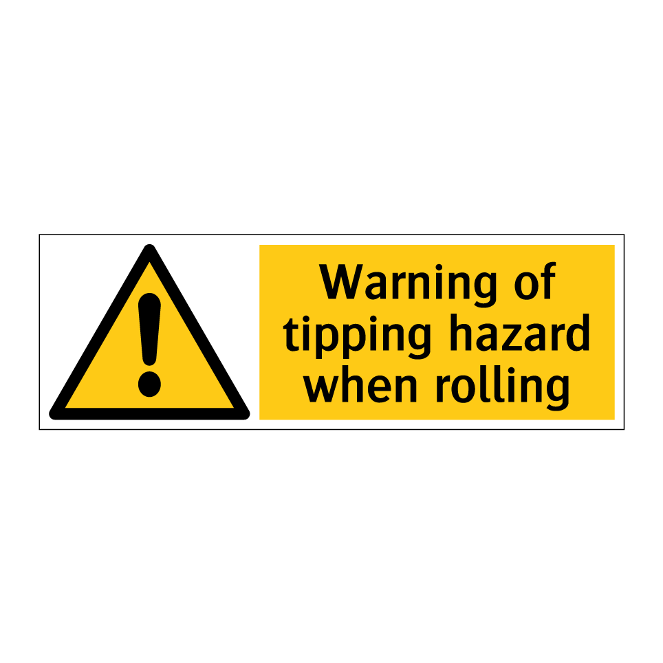 Warning of tipping hazard when rolling