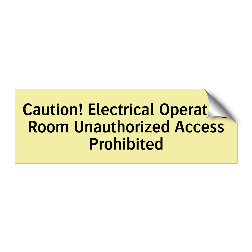 Caution! Electrical Operating Room Unauthorized Access Prohibited