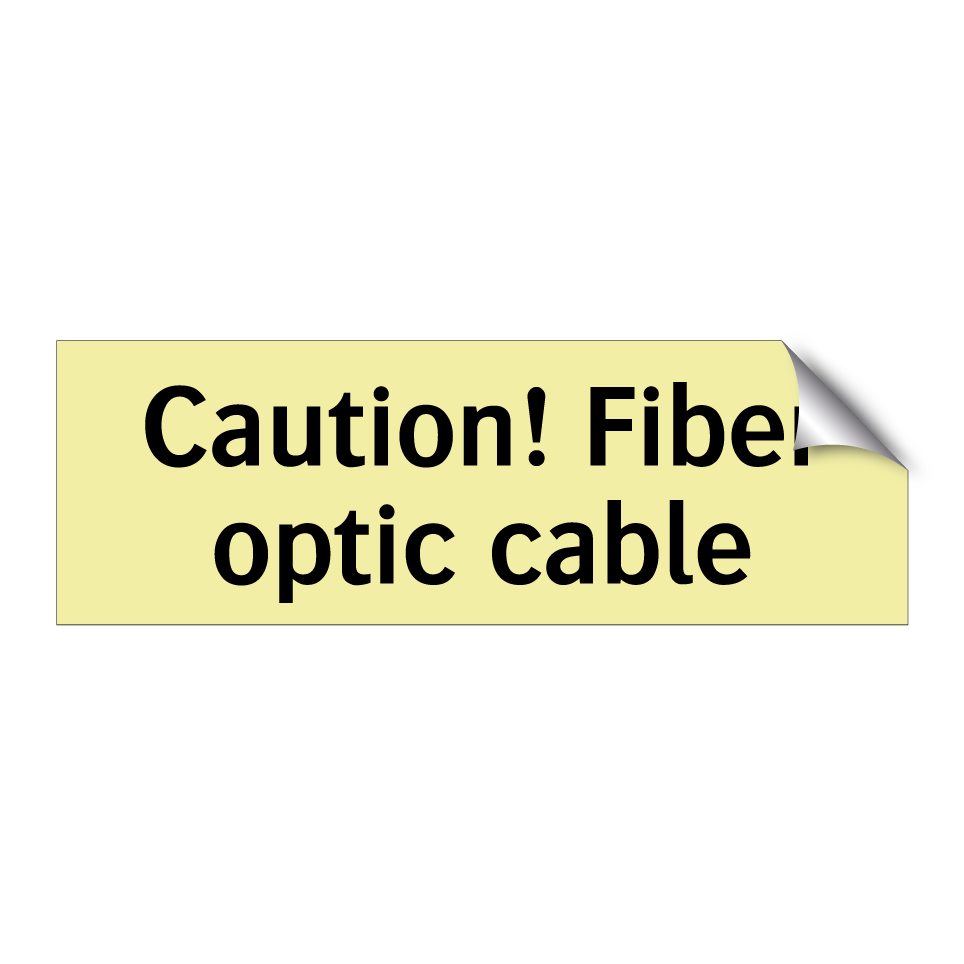 Caution! Fiber optic cable