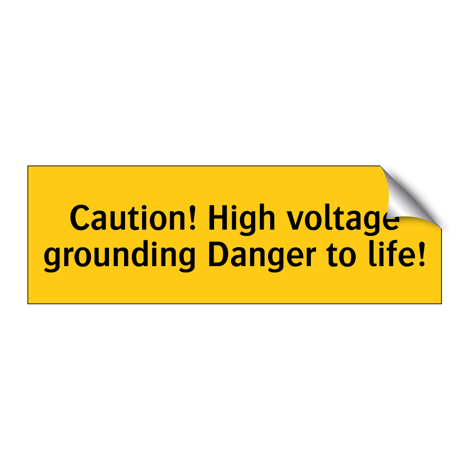 Caution! High voltage grounding Danger to life!