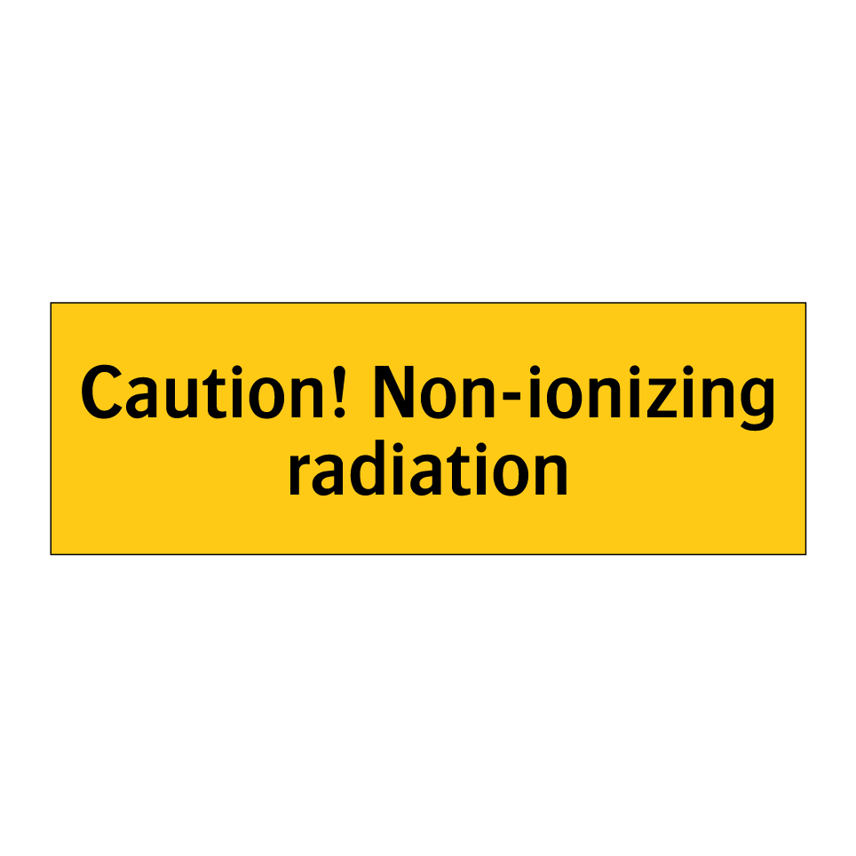 Caution! Non-ionizing radiation