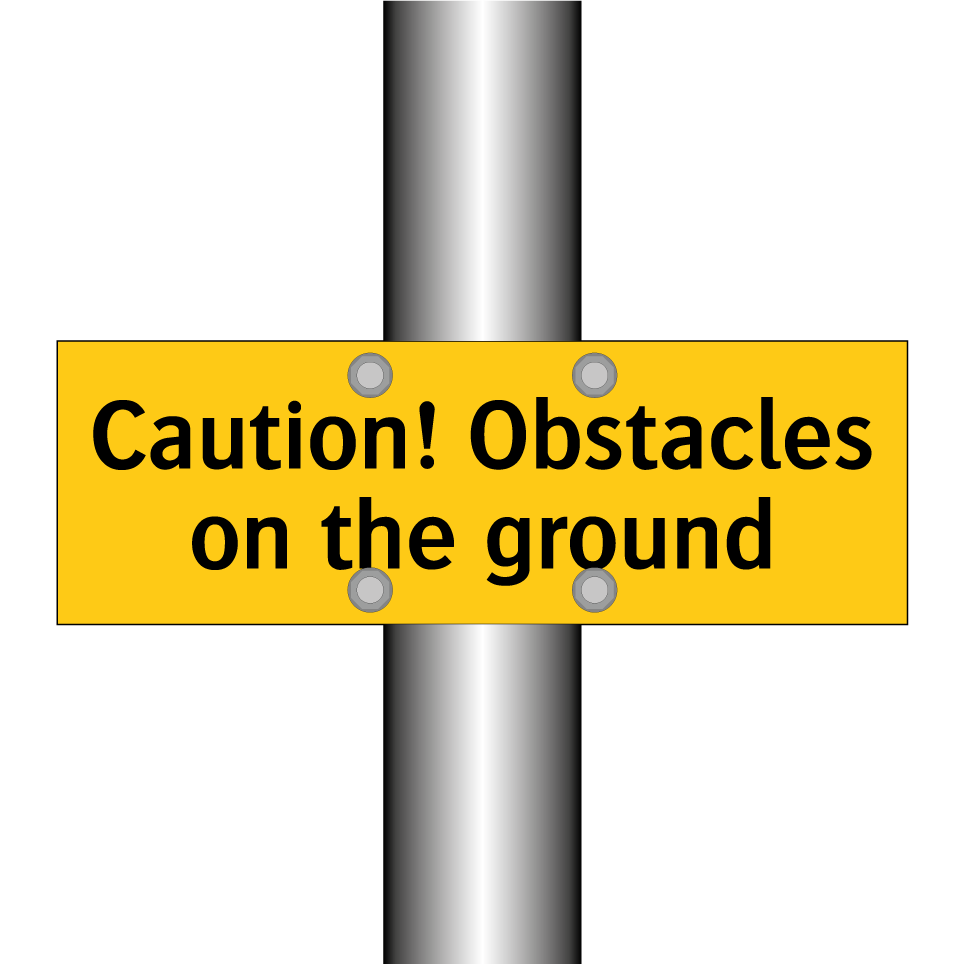 Caution! Obstacles on the ground