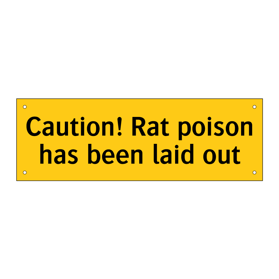 Caution! Rat poison has been laid out