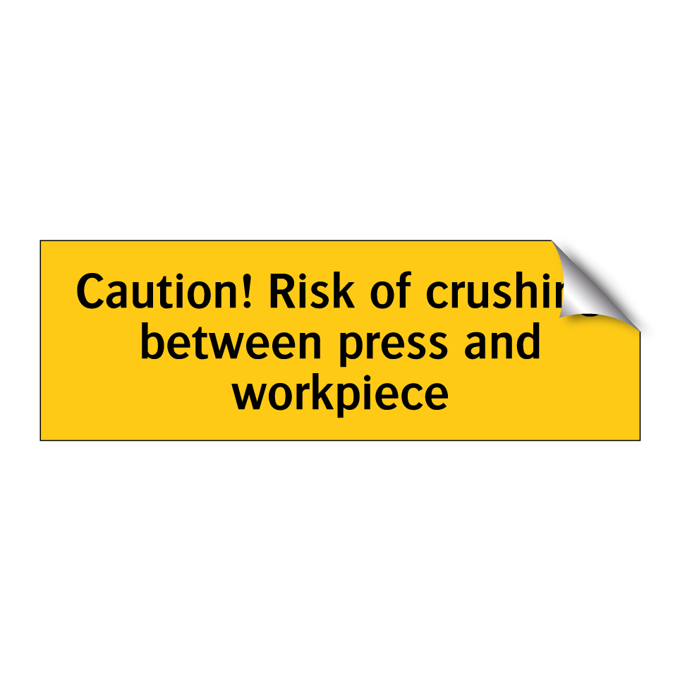 Caution! Risk of crushing between press and workpiece