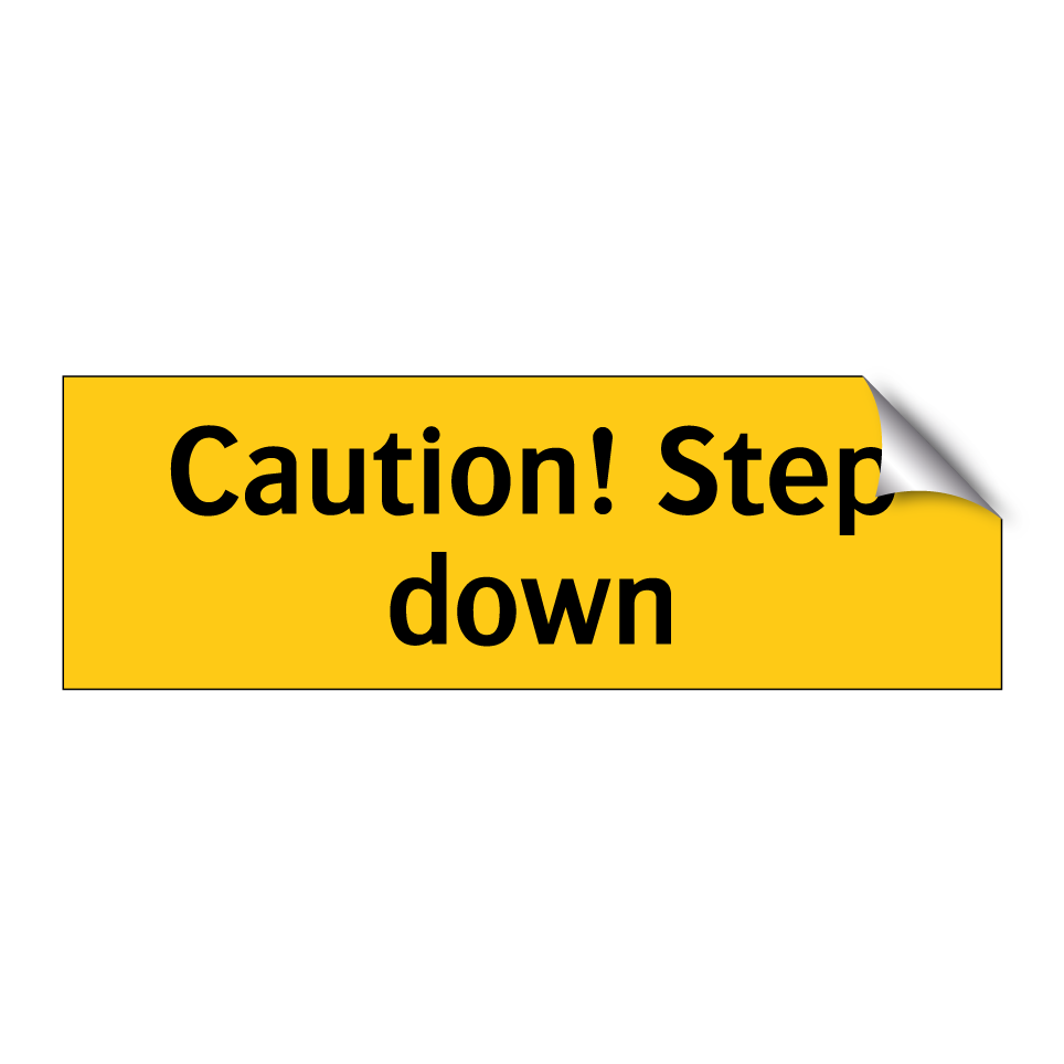 Caution! Step down