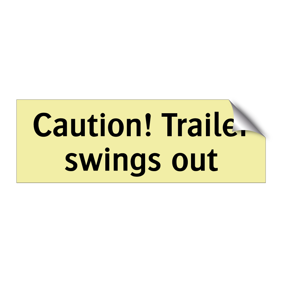 Caution! Trailer swings out