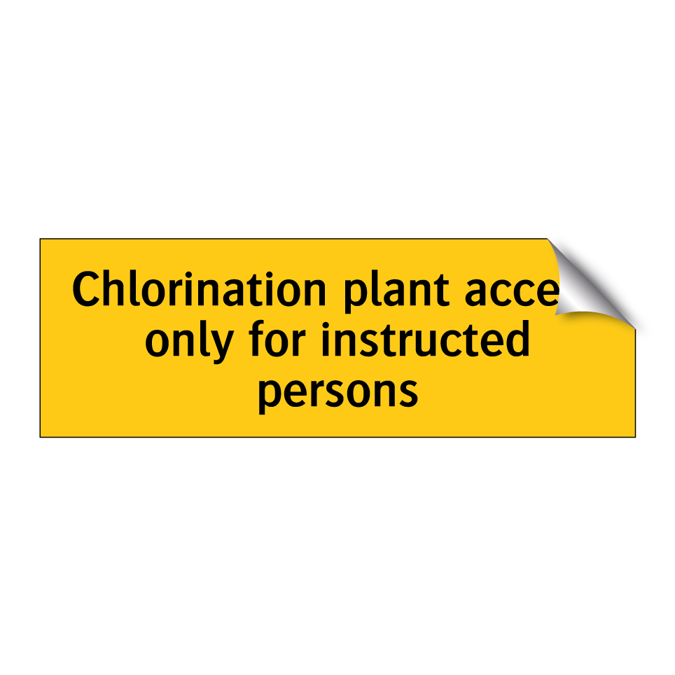 Chlorination plant access only for instructed persons