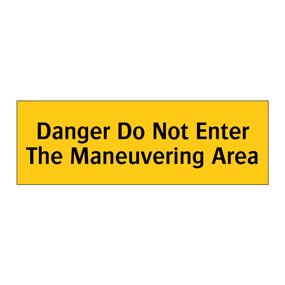 Danger Do Not Enter The Maneuvering Area