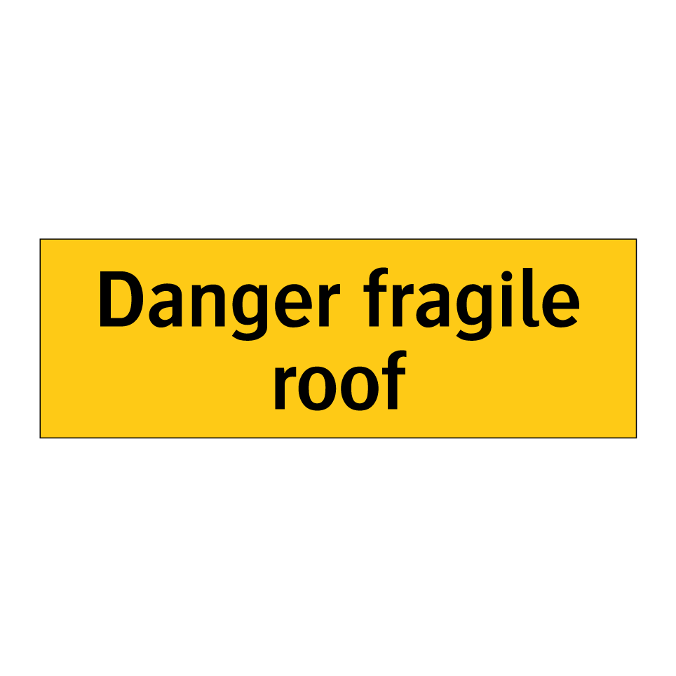 Danger fragile roof