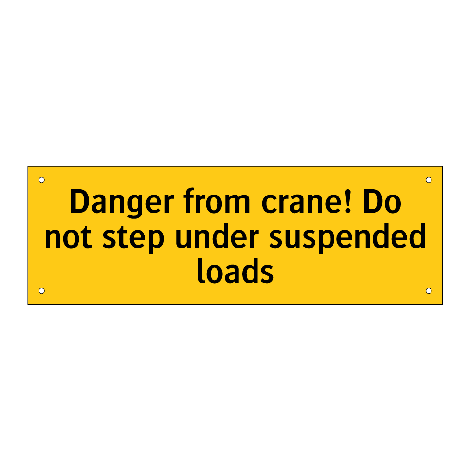 Danger from crane! Do not step under suspended loads