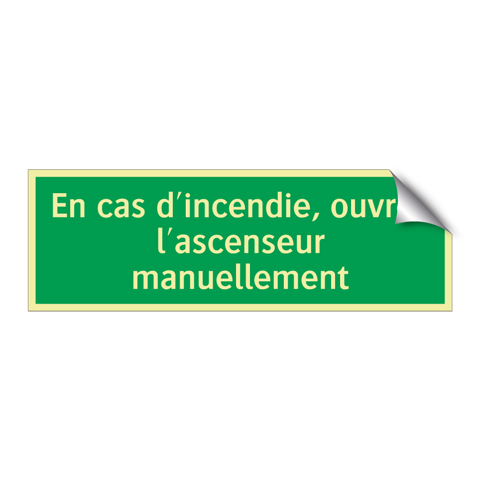 En cas d'incendie, ouvrez l'ascenseur manuellement