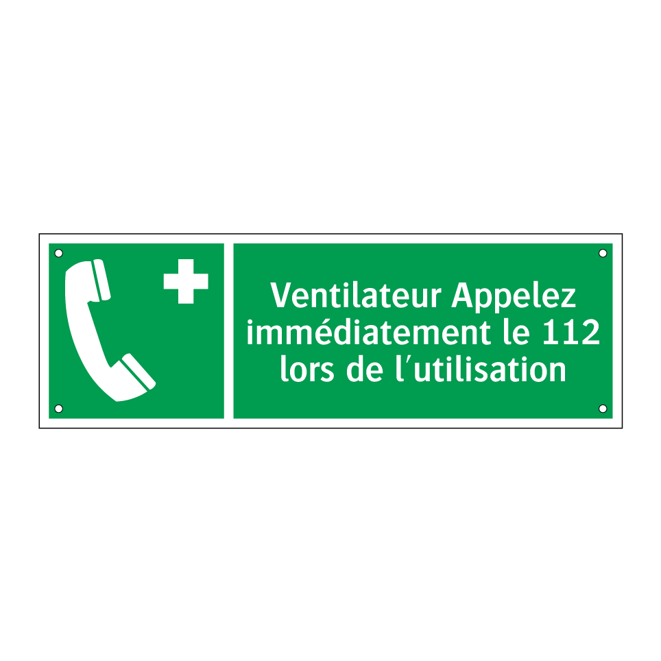 Ventilateur Appelez immédiatement le 112 lors de l'utilisation