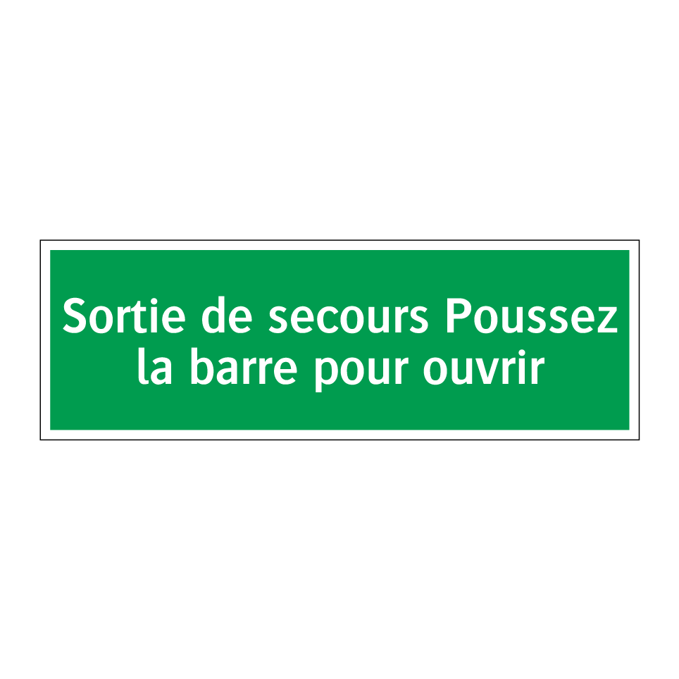 Sortie de secours Poussez la barre pour ouvrir
