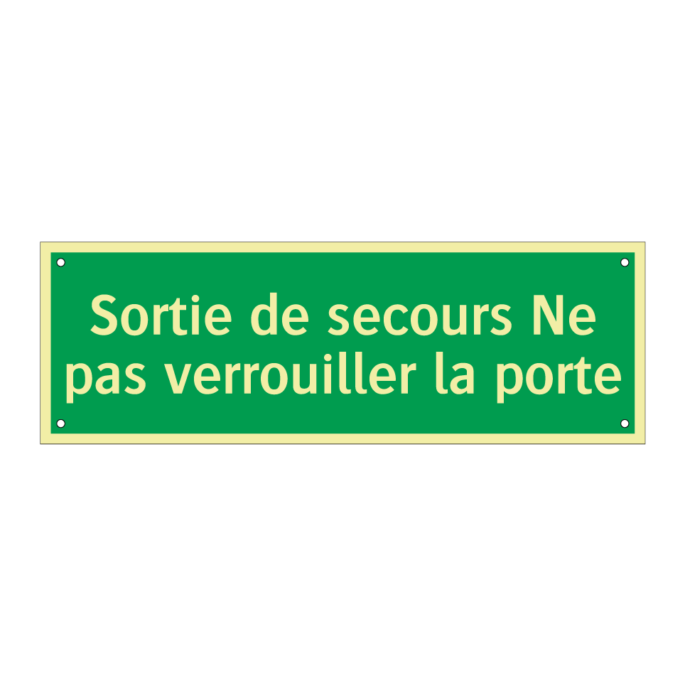 Sortie de secours Ne pas verrouiller la porte