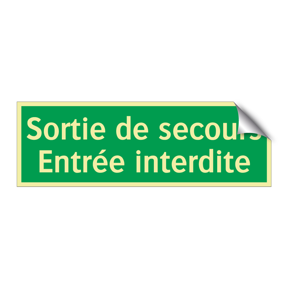 Sortie de secours Entrée interdite