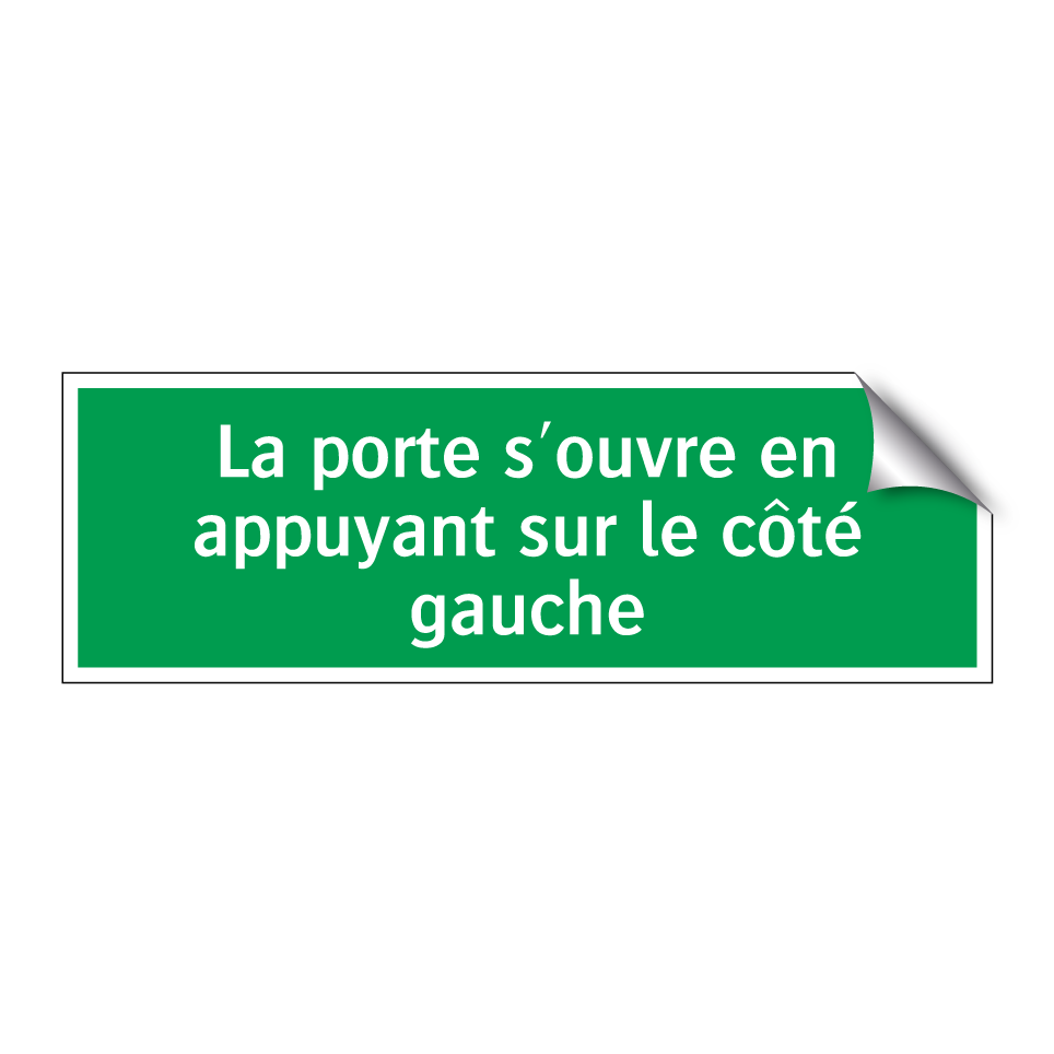 La porte s'ouvre en appuyant sur le côté gauche