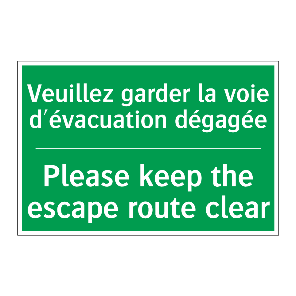 Veuillez garder la voie d'évacuation /.../ - Please keep the escape route clear /.../