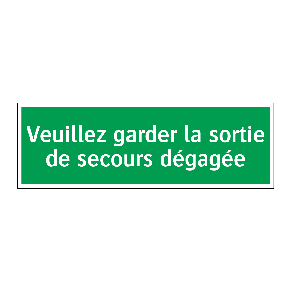 Veuillez garder la sortie de secours dégagée