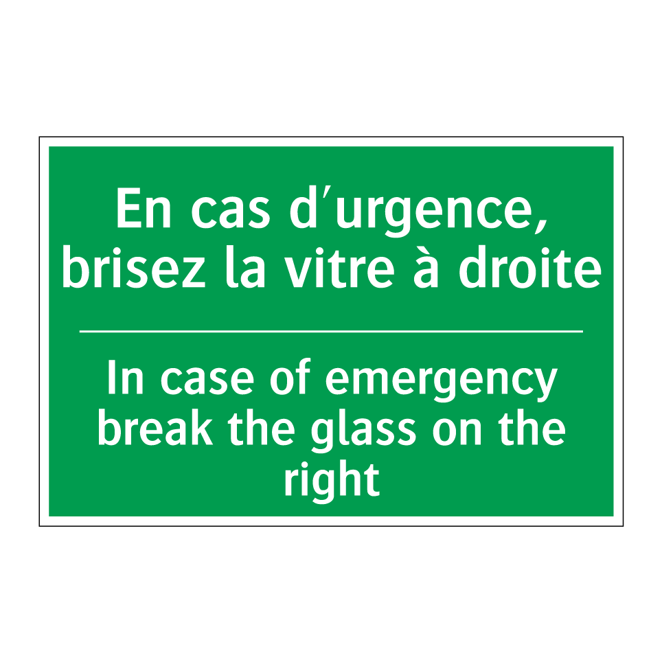 En cas d'urgence, brisez la vitre /.../ - In case of emergency break the /.../