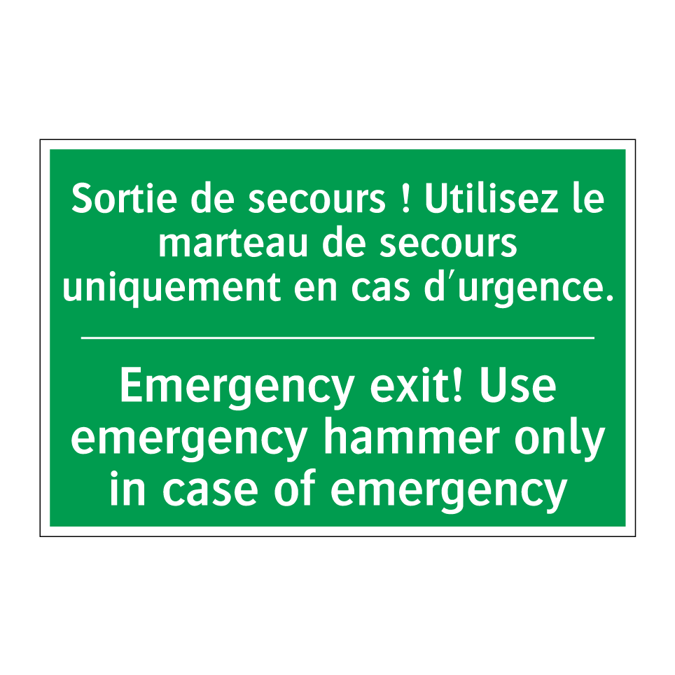 Sortie de secours ! Utilisez le /.../ - Emergency exit! Use emergency /.../