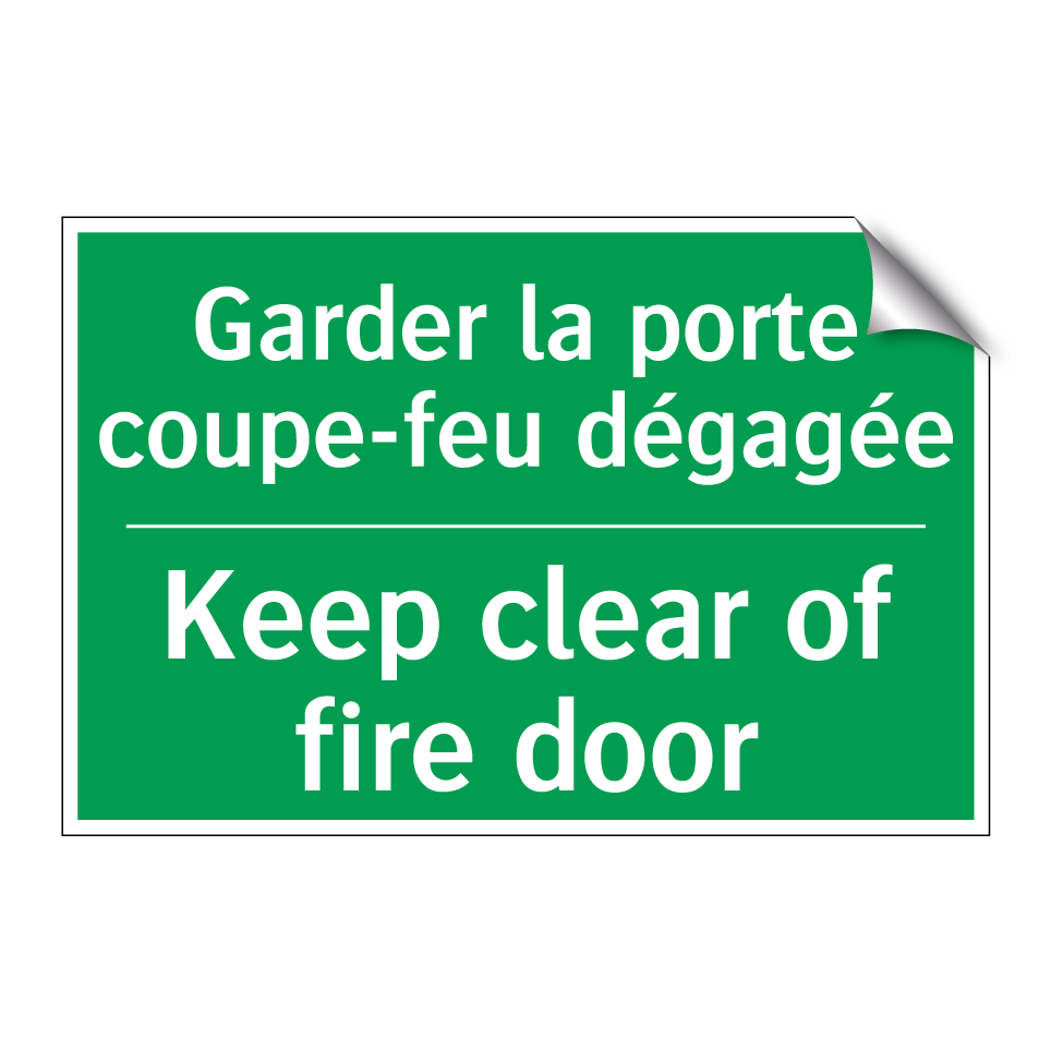 Garder la porte coupe-feu dégagée /.../ - Keep clear of fire door