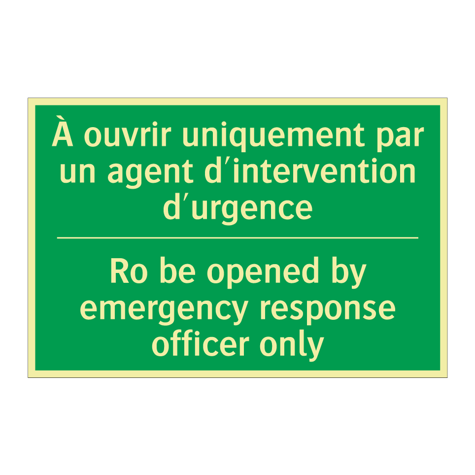 À ouvrir uniquement par un agent /.../ - Ro be opened by emergency response /.../