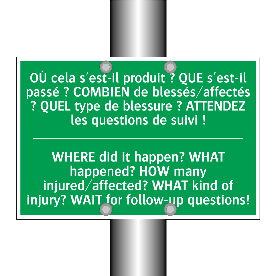OÙ cela s'est-il produit ? QUE /.../ - WHERE did it happen? WHAT happened? /.../