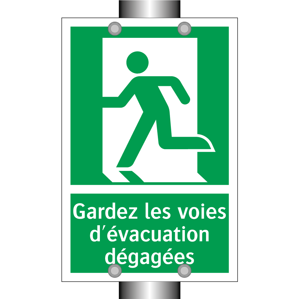 Gardez les voies d'évacuation dégagées