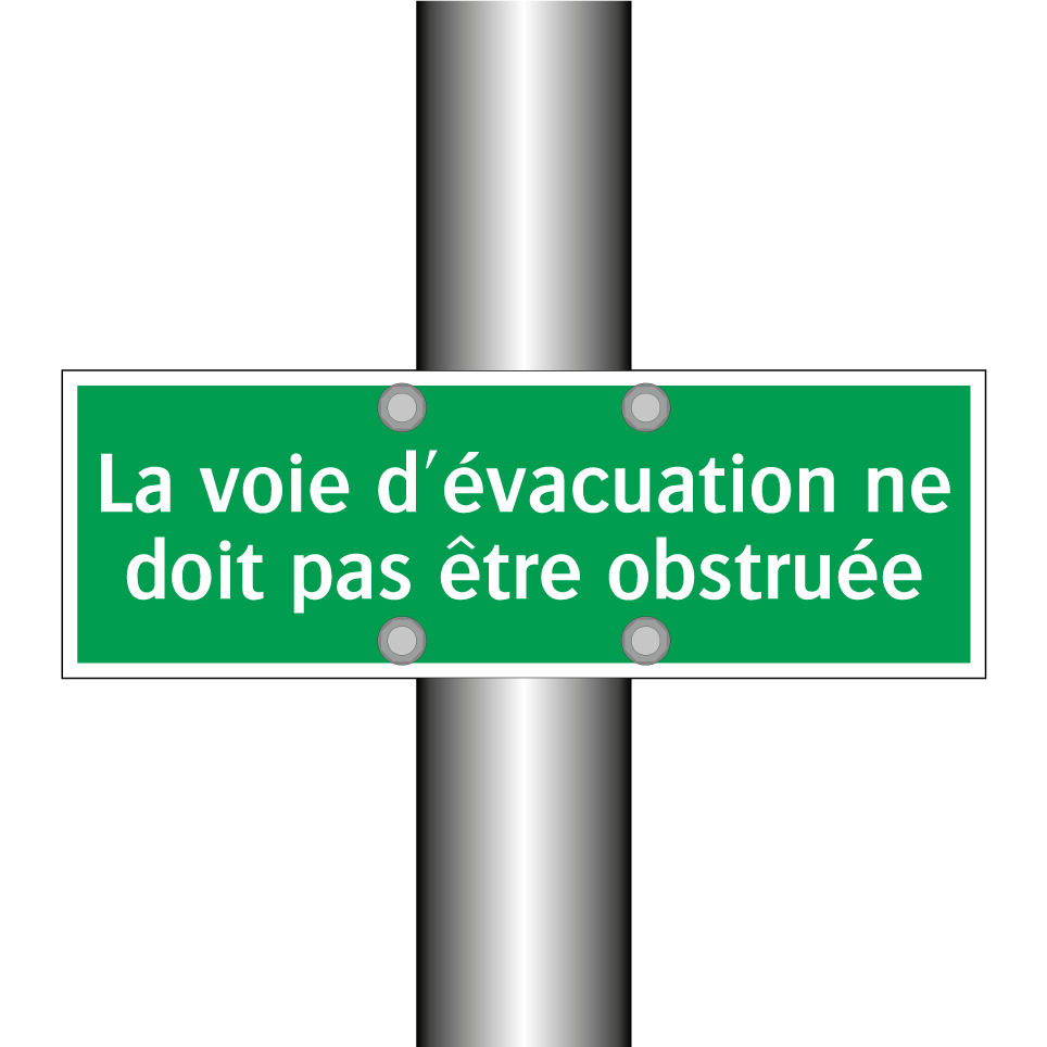 La voie d'évacuation ne doit pas être obstruée