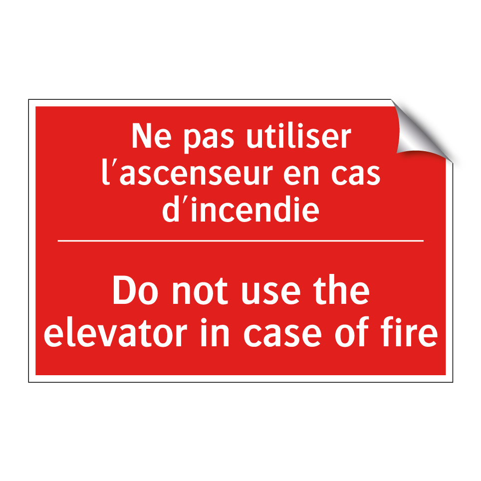 Ne pas utiliser l'ascenseur en /.../ - Do not use the elevator in case /.../