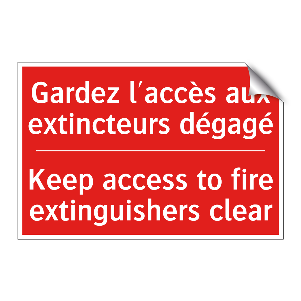 Gardez l'accès aux extincteurs /.../ - Keep access to fire extinguishers /.../