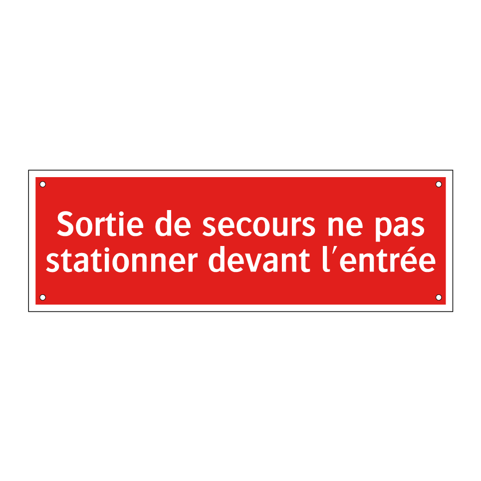 Sortie de secours ne pas stationner devant l'entrée