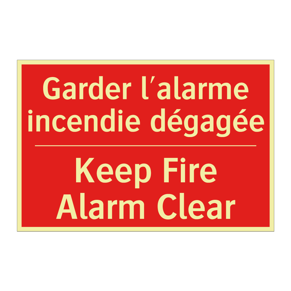 Garder l'alarme incendie dégagée /.../ - Keep Fire Alarm Clear